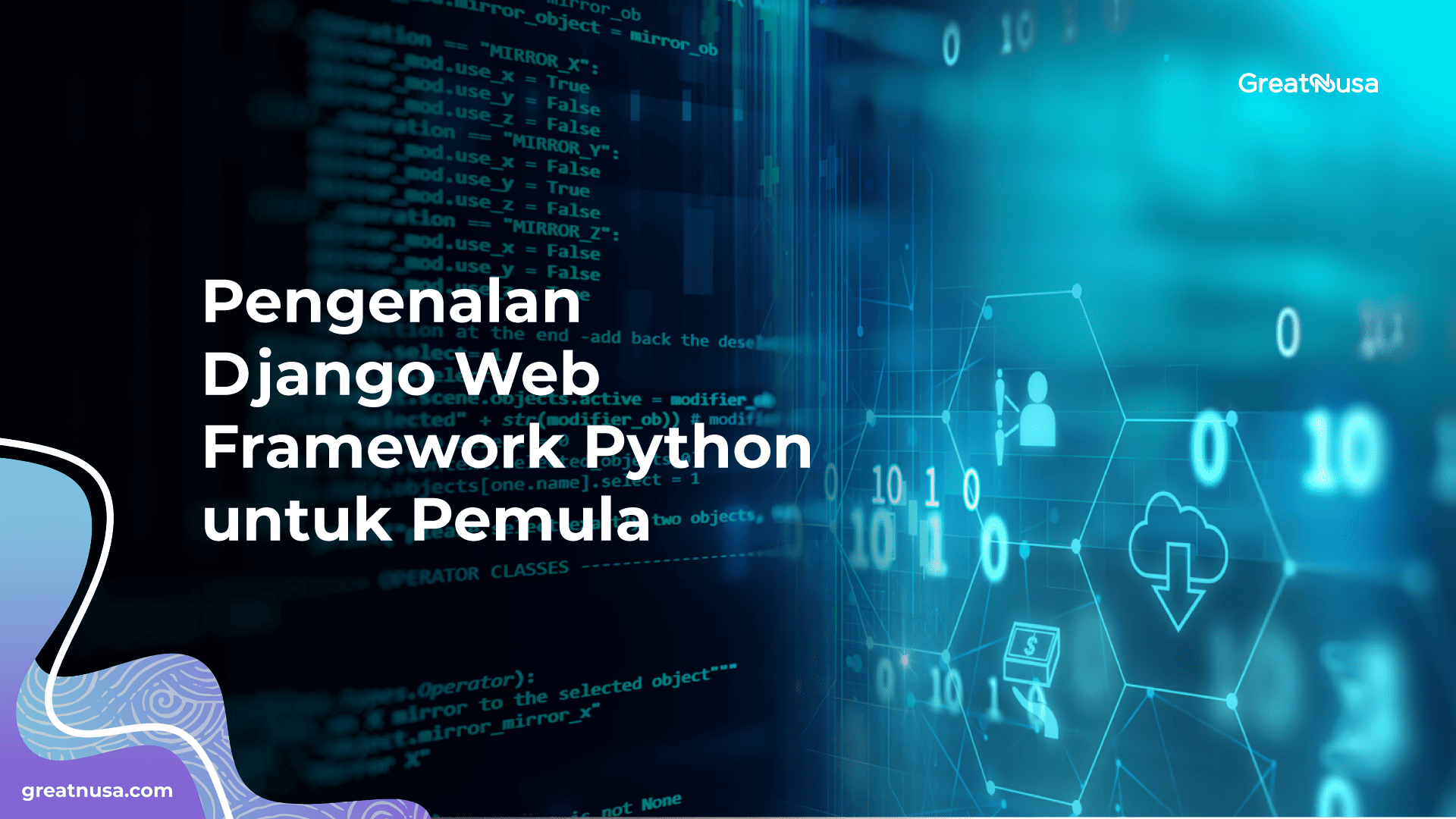 Pengenalan Django Web Framework Python untuk Pemula | GreatNusa